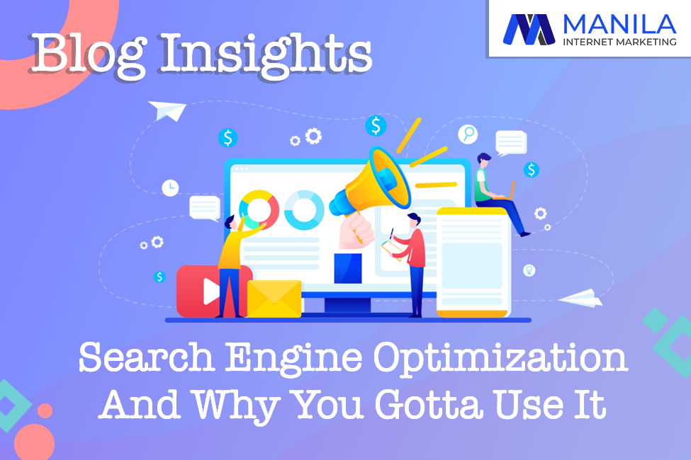 Search Engine Optimization And Why You Gotta Use It